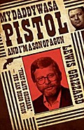 My Daddy Was a Pistol and I’m a Son of a Gun