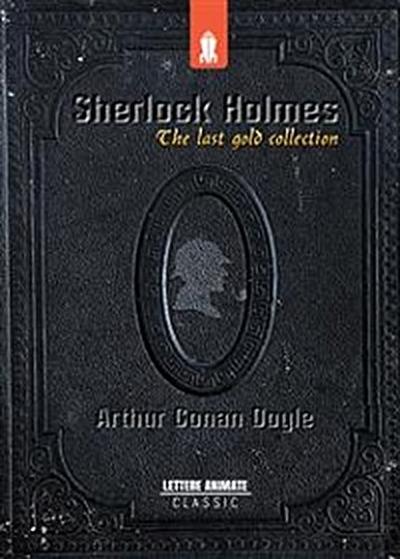 Sherlock Holmes: The last gold collection