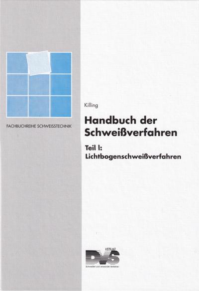Handbuch der Schweissverfahren / Lichtbogenschweißverfahren