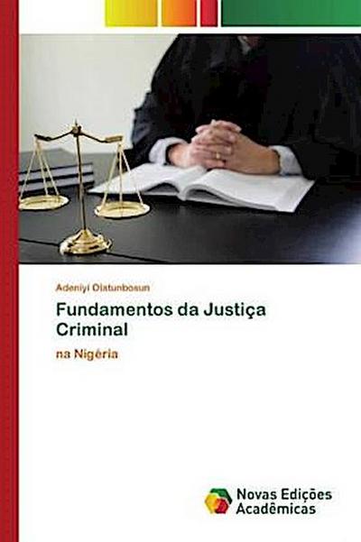 Fundamentos da Justiça Criminal - Adeniyi Olatunbosun