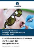 Präzisionsstrahlen: Erkundung der Grenzen der Hartgewebelaser