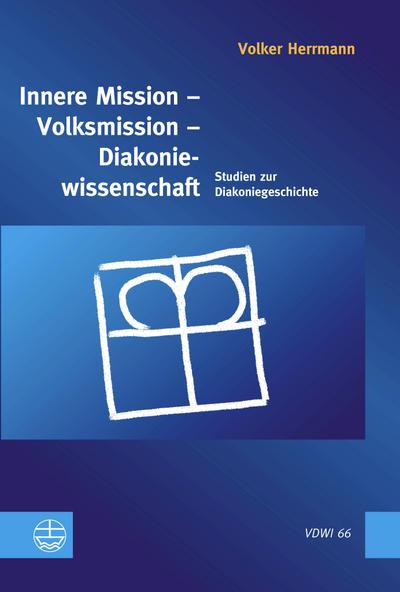 Innere Mission - Volksmission - Diakoniewissenschaft