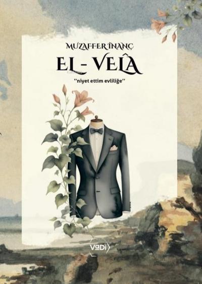 El-Vela - Niyet Etiim Evlilige