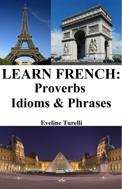 Learn French: Proverbs - Idioms & Phrases