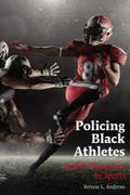 Policing Black Athletes