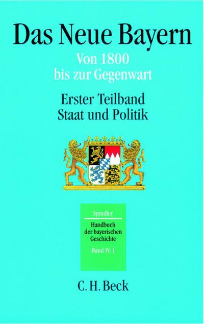 Handbuch der bayerischen Geschichte Handbuch der bayerischen Geschichte  Bd. IV,1: Das Neue Bayern. Teilbd.1