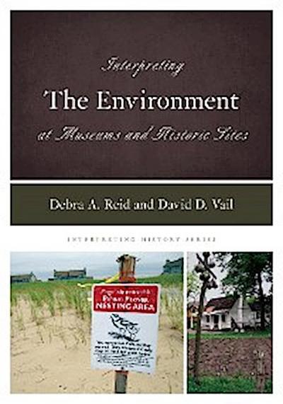 Interpreting the Environment at Museums and Historic Sites