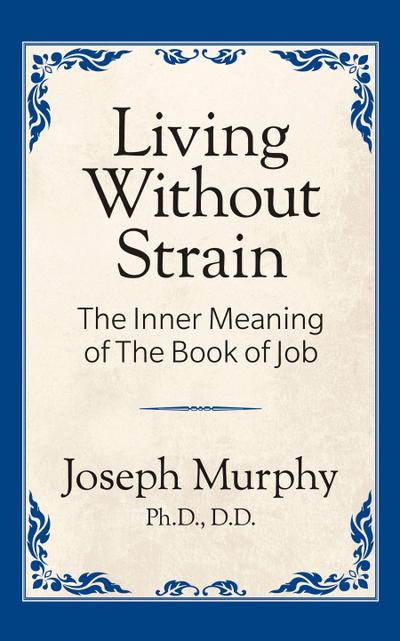 Living Without Strain: The Inner Meaning of the Book of Job