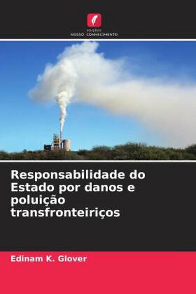 Responsabilidade do Estado por danos e poluição transfronteiriços