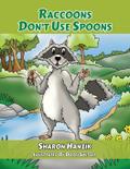 Raccoons Don’t Use Spoons