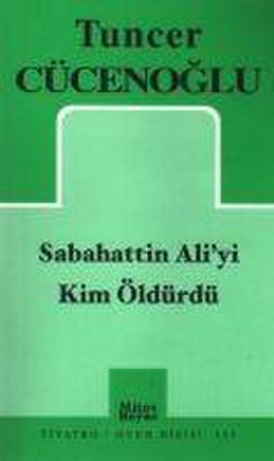 Sabahattin Aliyi Kim Öldürdü
