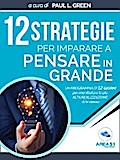 12 strategie per imparare a pensare in grande