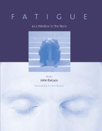Fatigue as a Window to the Brain