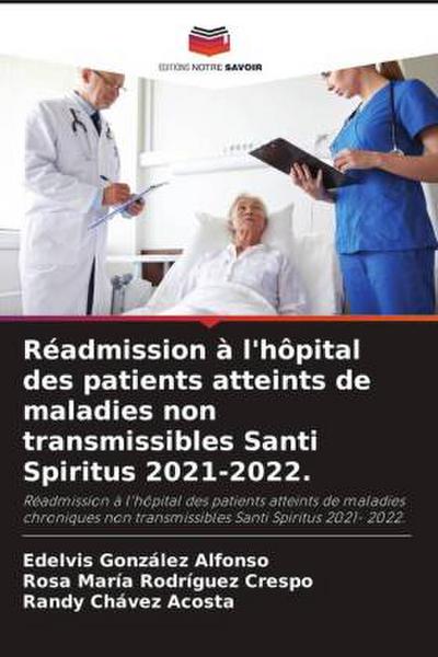Réadmission à l’hôpital des patients atteints de maladies non transmissibles Santi Spiritus 2021-2022.