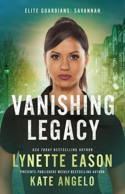 Vanishing Legacy (Elite Guardians: Savannah, #1)