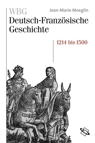 WBG Deutsch-Französische Geschichte Bd. II