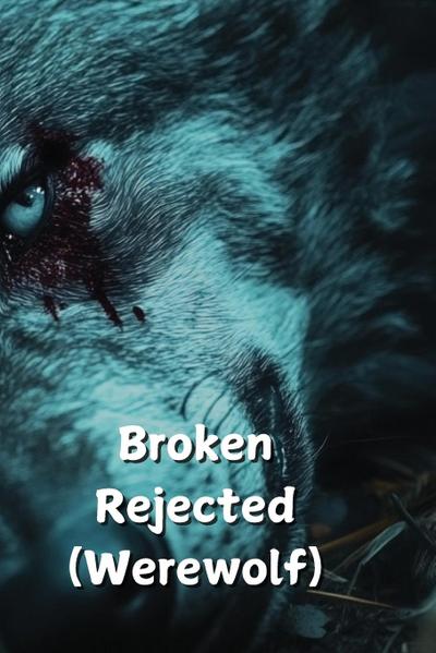 Anderson, M: Broken Rejected (Werewolf)