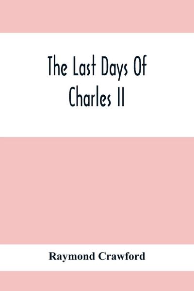 The Last Days Of Charles Ii