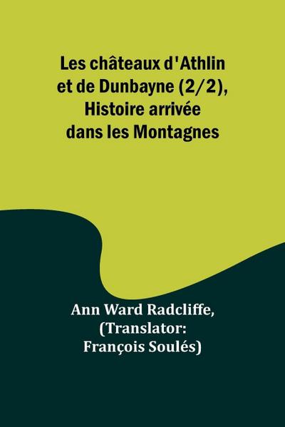 Les châteaux d’Athlin et de Dunbayne (2/2), Histoire arrivée dans les Montagnes