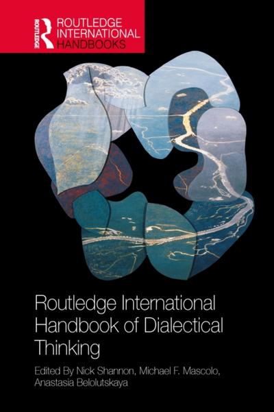 Routledge International Handbook of Dialectical Thinking