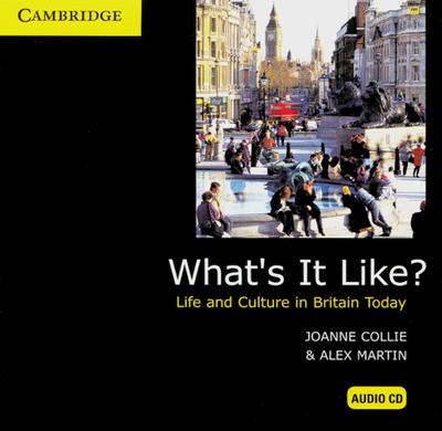 What’s it Like?. Life and Culture in Britain Today, 1 Audio-CD