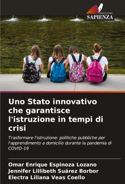 Uno Stato innovativo che garantisce l’istruzione in tempi di crisi