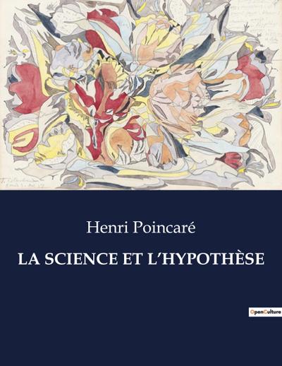 LA SCIENCE ET L’HYPOTHÈSE
