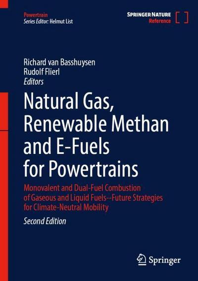 Natural Gas, Renewable Methane and E-Fuels for Powertrains
