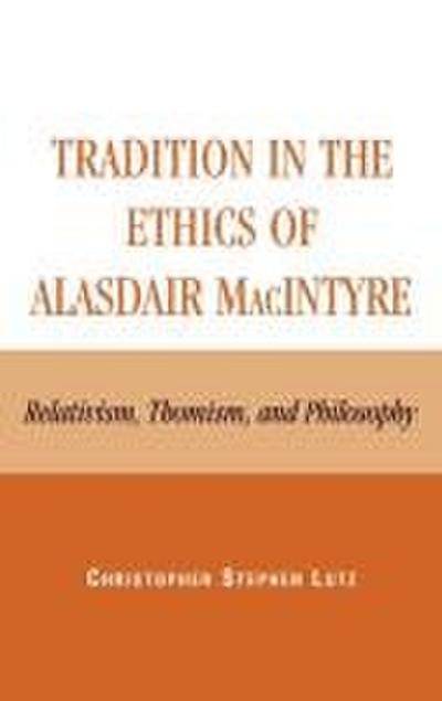 Tradition in the Ethics of Alasdair MacIntyre