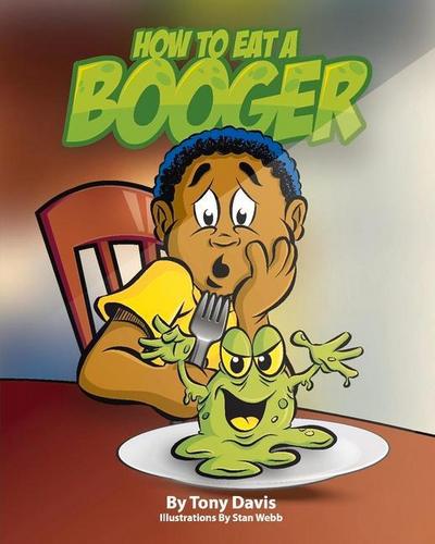 How to Eat a Booger