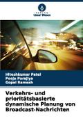 Verkehrs- und prioritätsbasierte dynamische Planun