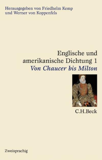 Englische und amerikanische Dichtung  Bd. 1: Englische Dichtung: Von Chaucer bis Milton