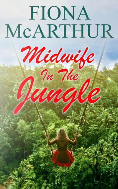 MIDWIFE IN THE JUNGLE
