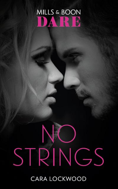 No Strings (Mills & Boon Dare)