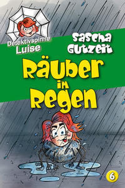 Detektivspinne Luise - Räuber im Regen