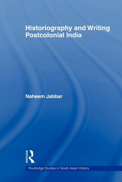 Historiography and Writing Postcolonial India