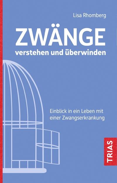 Zwänge verstehen und überwinden 