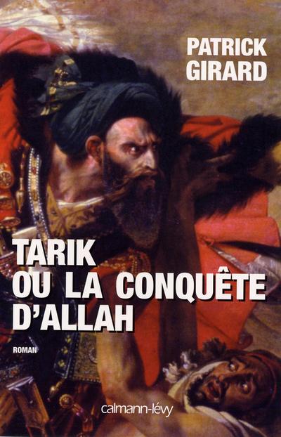 Tarik ou la conquête d’Allah