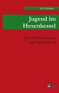 Jugend im Hexenkessel