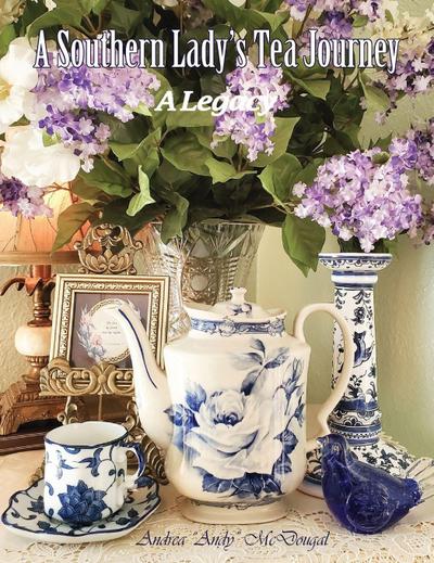 A Southern Lady’s Tea Journey