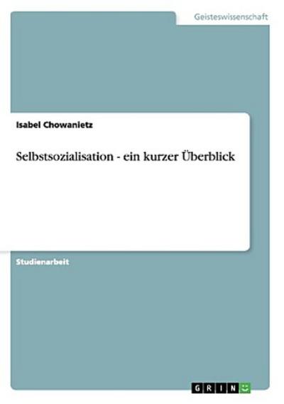 Selbstsozialisation - ein kurzer Überblick