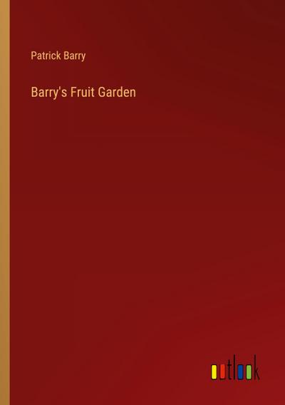 Barry’s Fruit Garden