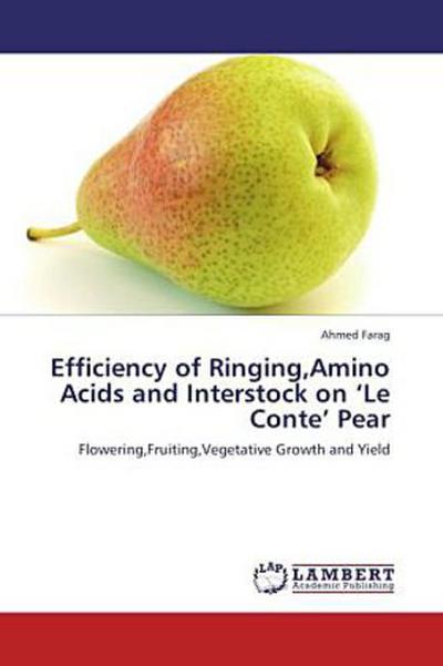 Efficiency of Ringing,Amino Acids and Interstock on  Le Conte  Pear