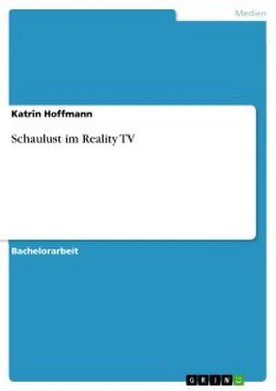 Schaulust im Reality TV