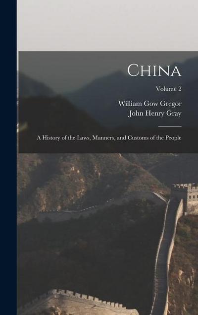 China: A History of the Laws, Manners, and Customs of the People; Volume 2