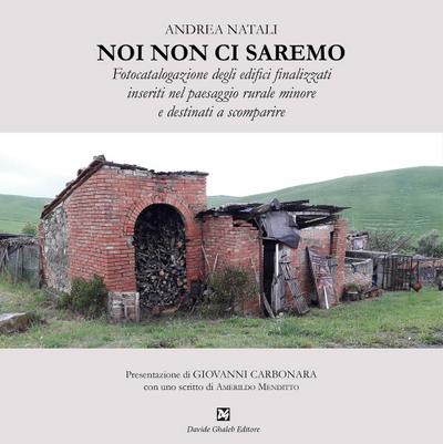 Natali, A: Noi non ci saremo. Fotocatalogazione degli edific