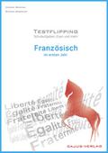 Testflipping. Französisch im ersten Jahr. Das Schu