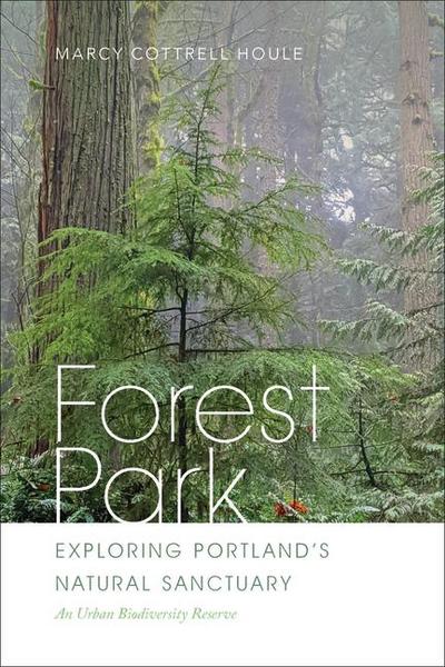 Forest Park: Exploring Portland’s Natural Sanctuary