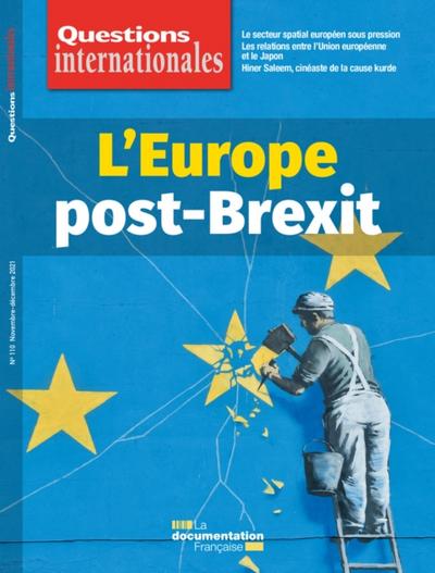 Questions Internationales : L’’Europe post-Brexit - n°110