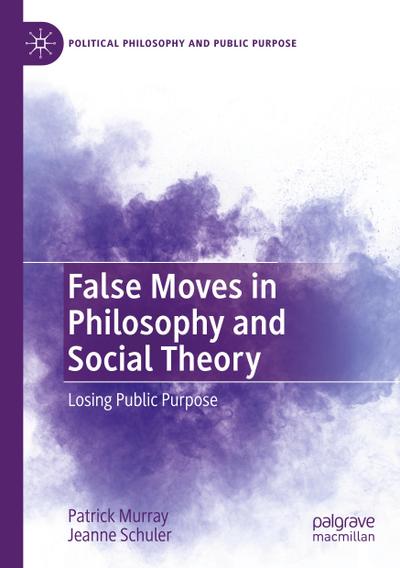 False Moves in Philosophy and Social Theory